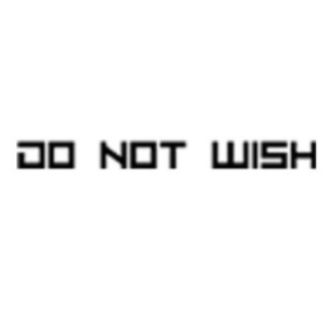 Profile picture of DO NOT WISH